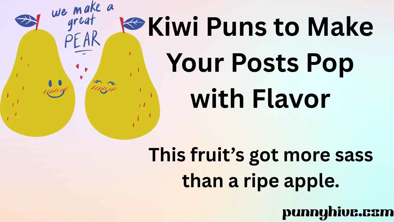 Kiwi Puns to Make Your Posts Pop with Flavor