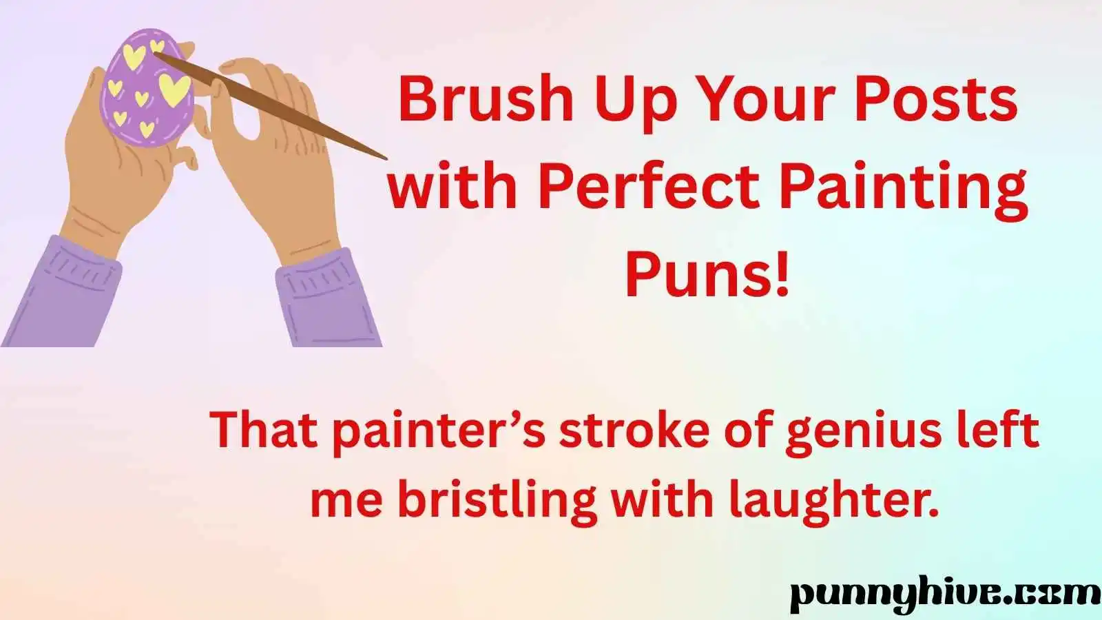 Brush Up Your Posts with Perfect Painting Puns!