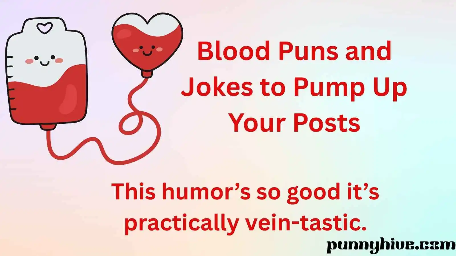 Blood Puns and Jokes to Pump Up Your Posts