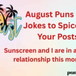 August Puns and Jokes to Spice Up Your Posts