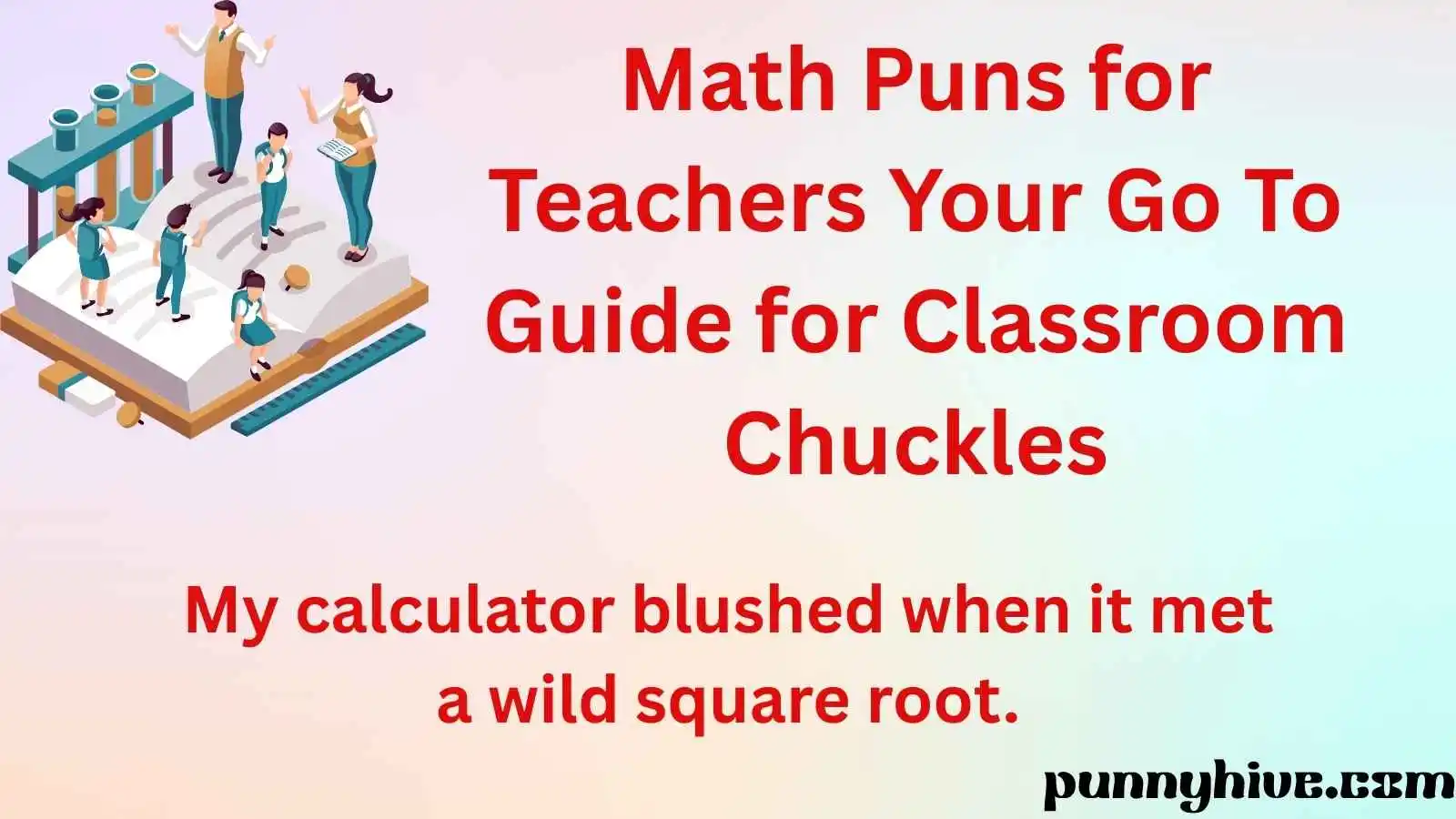 Math Puns for Teachers Your Go To Guide for Classroom Chuckles