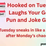 Hooked on Tuesday Laughs Your Go-To Pun and Joke Guide!